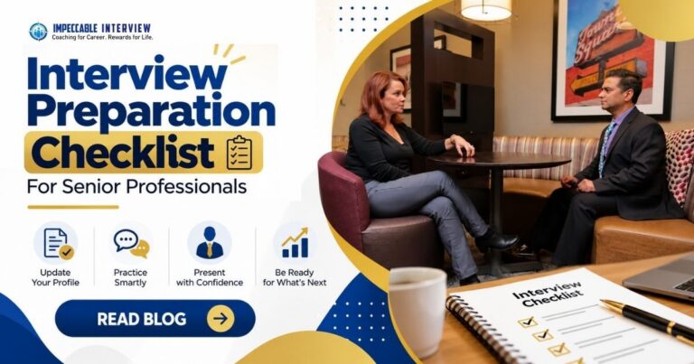 The Interview Preparation Checklist Senior Professionals Actually Need
